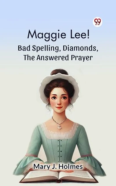 Maggie Lee! Bad Spelling, Diamonds, The Answered Prayer