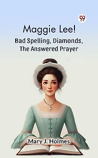 Maggie Lee! Bad Spelling, Diamonds, The Answered Prayer