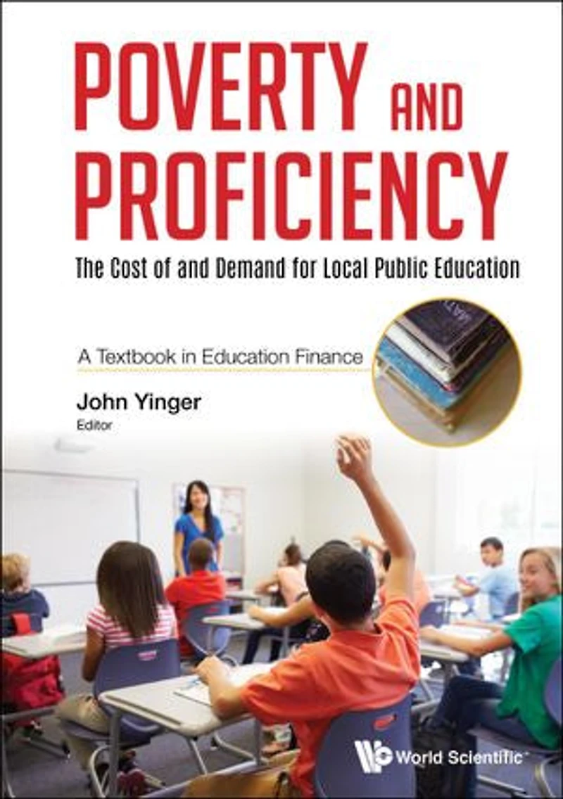 Poverty And Proficiency: The Cost Of Demand For Local Public Education (A Textbook Finance)