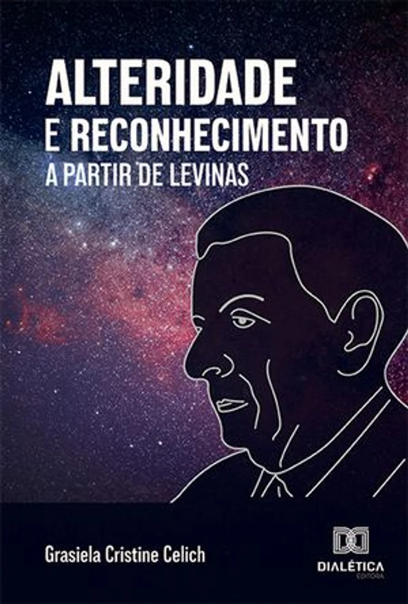 Alteridade e Reconhecimento a partir de Levinas