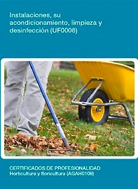 UF0008 - Instalaciones, su acondicionamiento, limpieza y desinfección