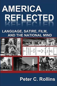 America Reflected: Language, Satire, Film, and the National Mind