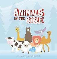 Animals the Bible: A Book of Lessons from God's Creations