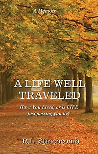 A Life Well Traveled: Have You Lived, or Is LIFE Just Passing You By?