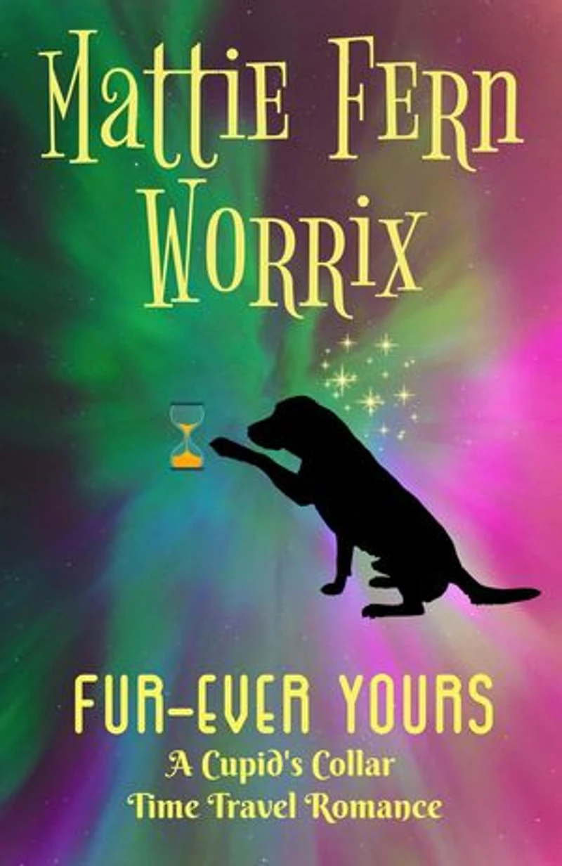 Fur-Ever Yours: A Cupid's Collar Time Travel Romance