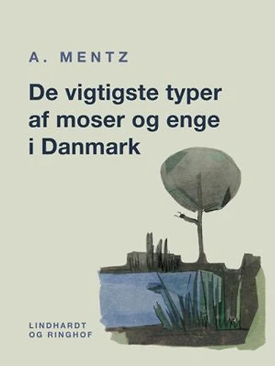 De vigtigste typer af moser og enge i Danmark