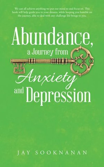 Abundance, a Journey from Anxiety and Depression