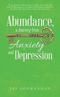 Abundance, a Journey from Anxiety and Depression