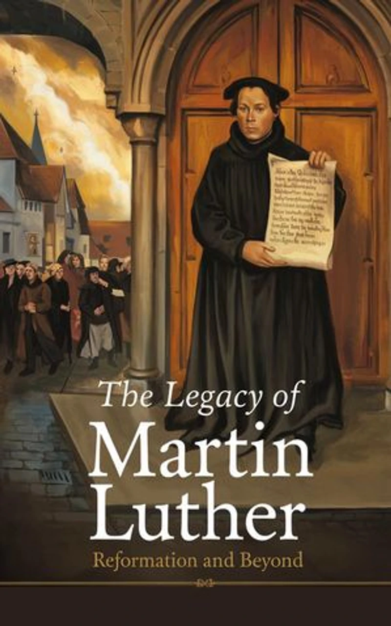 The Legacy of Martin Luther: Religious: Lutheran, #1