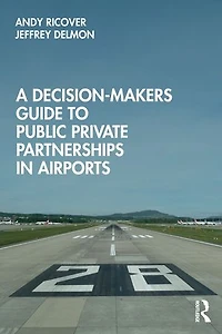 A Decision-Makers Guide to Public Private Partnerships Airports