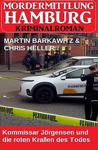 Kommissar Jörgensen und die roten Krallen des Todes: Mordermittlung Hamburg Kriminalroman