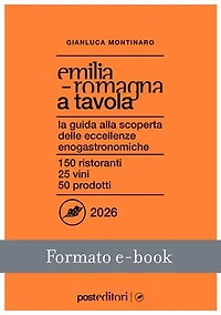 Emilia-Romagna a Tavola 2026: La guida alla scoperta delle eccellenze enogastronomiche