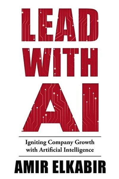 Lead with Ai: Igniting Company Growth Artificial Intelligence