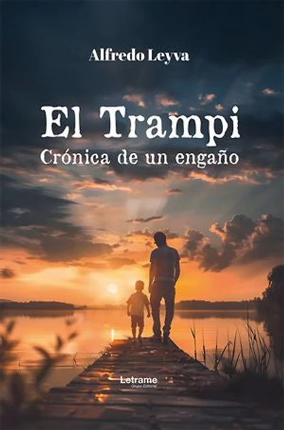 El trampi: Crónica de un engaño