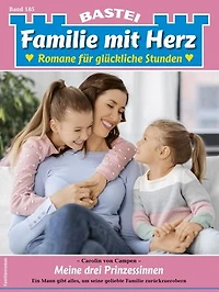Familie mit Herz 185: Meine drei Prinzessinnen