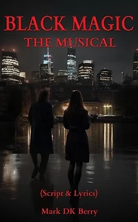 Black Magic: The Musical