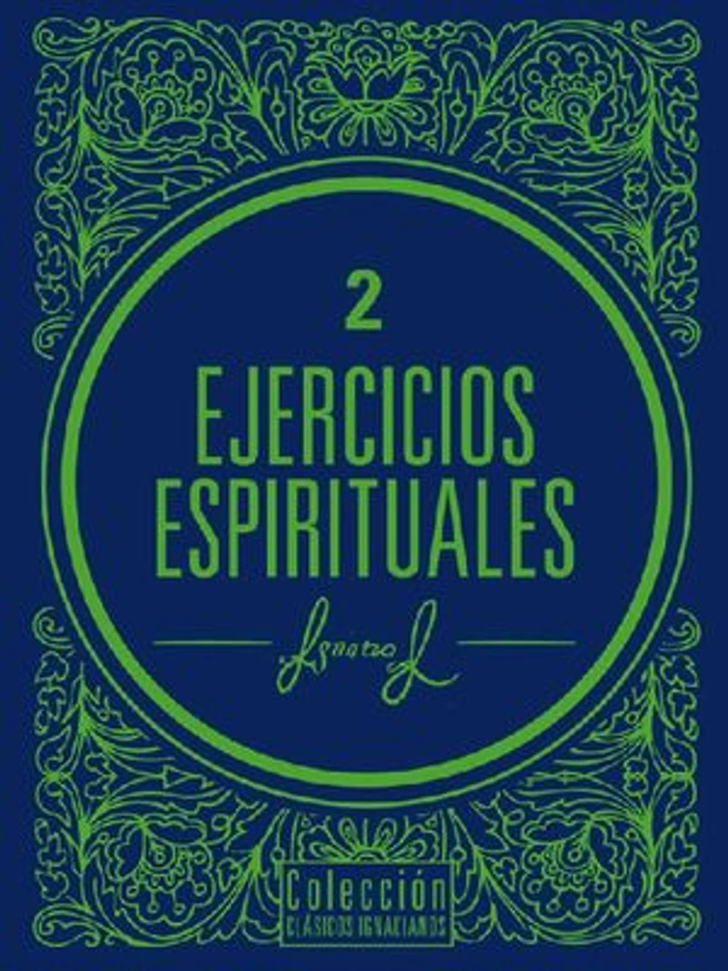 Ejercicios Espirituales: Biblioteca de Grandes Escritores