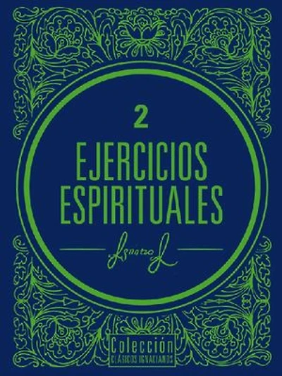 Ejercicios Espirituales: Biblioteca de Grandes Escritores