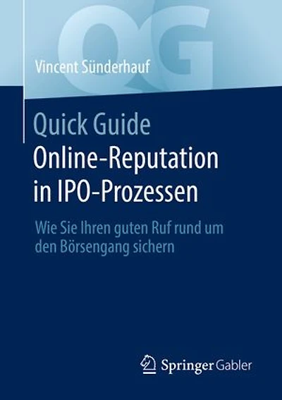 Quick Guide Online-Reputation in IPO-Prozessen: Wie Sie Ihren guten Ruf rund um den Börsengang sichern
