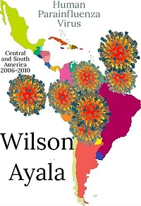 Human Parainfluenza Virus: Human Parainfluenza Virus: Central and South America 2006-2010