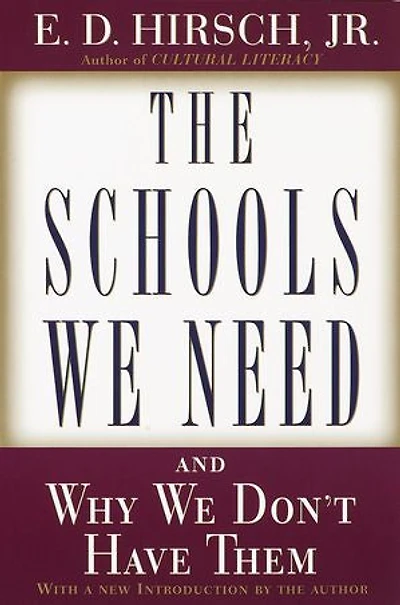 The Schools We Need: And Why Don't Have Them