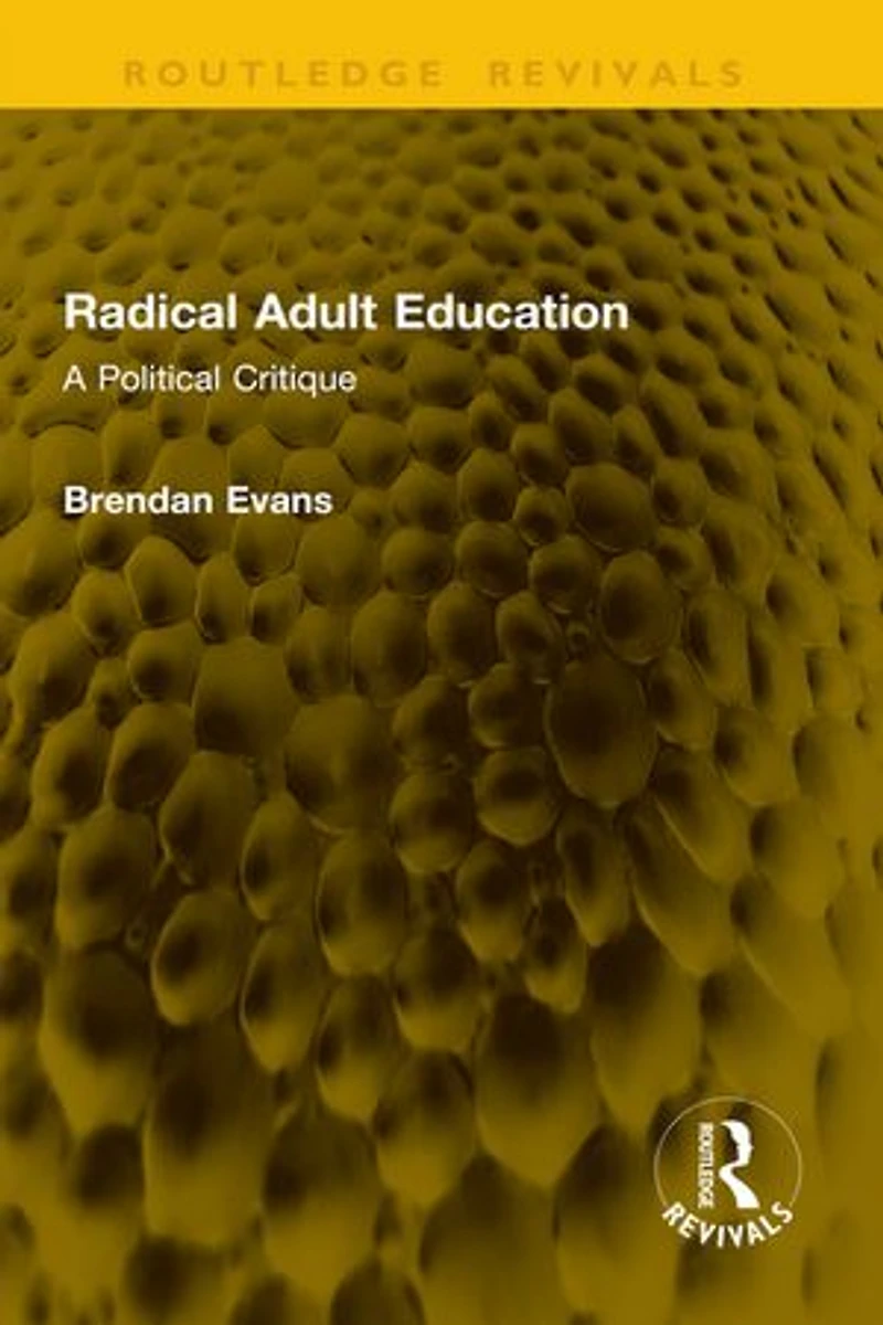 Radical Adult Education: A Political Critique
