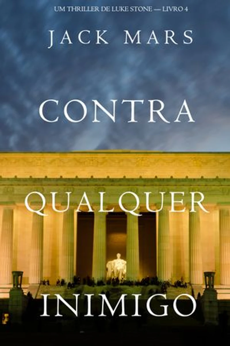 Contra Qualquer Inimigo (Um Thriller de Luke Stone — Livro 4)