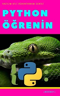 Python Dili Öğrenin: Yazılım, Bilişim, Sistem, Programlama