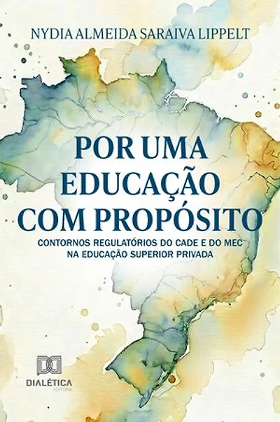 Por uma Educação com Propósito: Contornos Regulatórios do CADE e do MEC na Educação Superior Privada