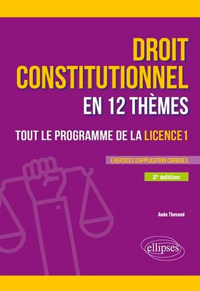 Le droit constitutionnel en 12 thèmes. Tout le programme de la Licence 1: A jour au 15 février 2025