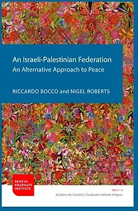 An Israeli-Palestinian Federation: An Alternative Approach to Peace