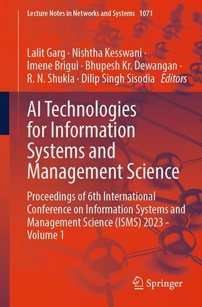 AI Technologies for Information Systems and Management Science: Proceedings of 6th International Conference on Science (ISMS) 2023 - Volume 1