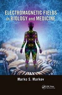 Electromagnetic Fields Biology and Medicine