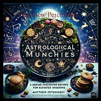 Astrological Munchies: A Zodiac-Inspired Recipes for Elevated Snacking