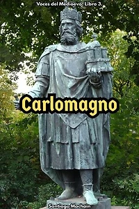 Carlomagno: Voces del Medioevo, #3