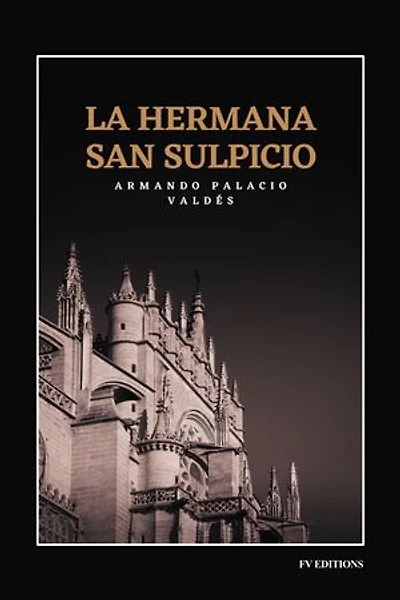La hermana San Sulpicio: Premium Ebook - Edición integral