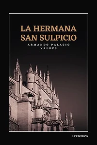 La hermana San Sulpicio: Premium Ebook - Edición integral