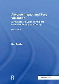 Adverse Impact and Test Validation: A Practitioner's Guide to Valid Defensible Employment Testing
