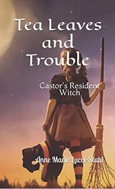Tea Leaves and Trouble: Castor's Resident Witch