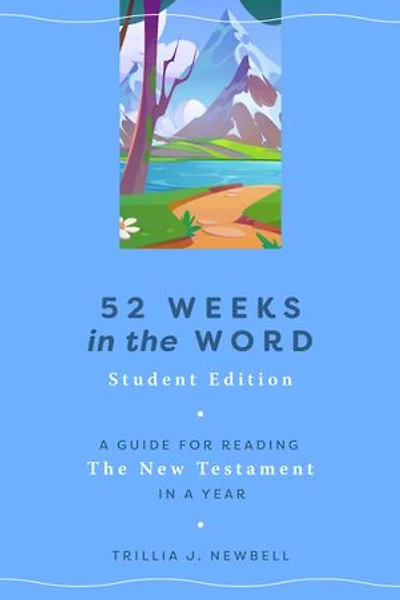 52 Weeks the Word: Student Edition: a Guide for Reading New Testament Year