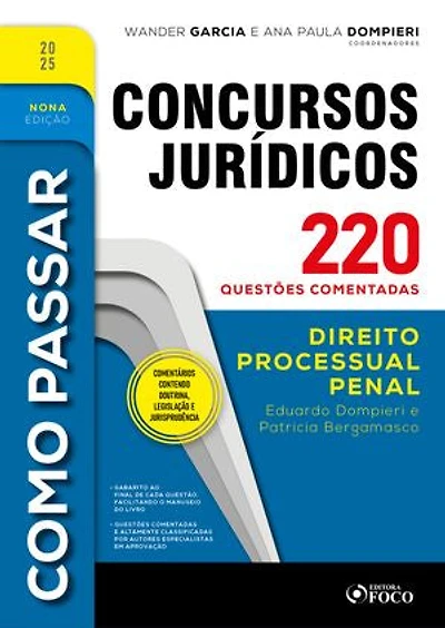 Como Passar em Concursos Jurídicos - 9ª Ed - 2025: Direito Processual Penal - 220 questões comentadas