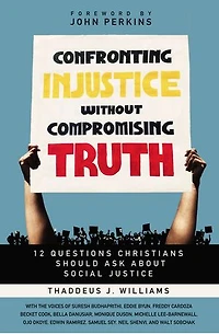 Confronting Injustice without Compromising Truth Study Guide: A Guide to 12 Questions Christians Should Ask About Social Justice