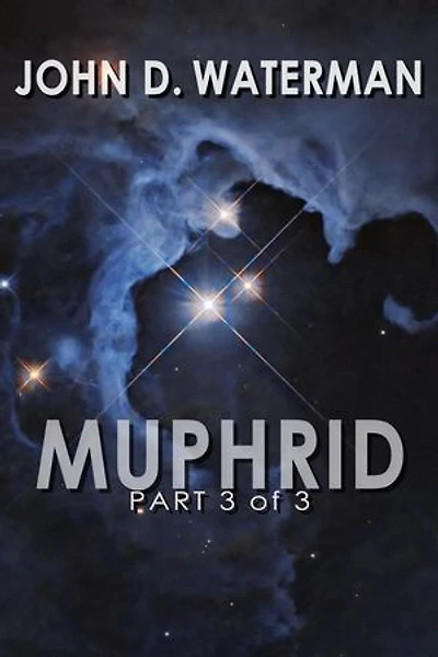 Muphrid -- Part 3 of 3: Muphrid, #3