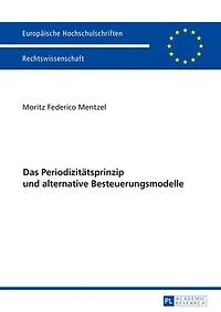 Das Periodizitaetsprinzip und alternative Besteuerungsmodelle