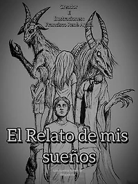 El Relato de mis sueños (Volumen 1): El Relato de mis sueños, #1