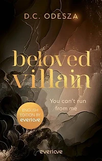 Beloved Villain – You can't run from me (English Edition): novel | intoxicating dark romance german bestselling author