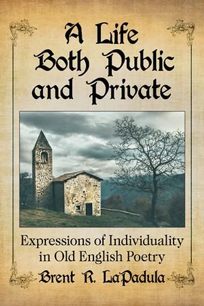 A Life Both Public and Private: Expressions of Individuality in Old English Poetry