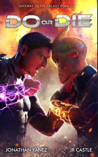 Do or Die: Gateway to the Galaxy, #6