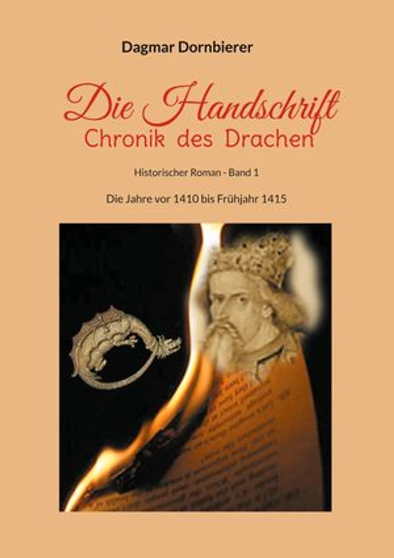 Die Handschrift - Chronik des Drachen: Die Jahre vor 1410 bis Frühjahr 1415