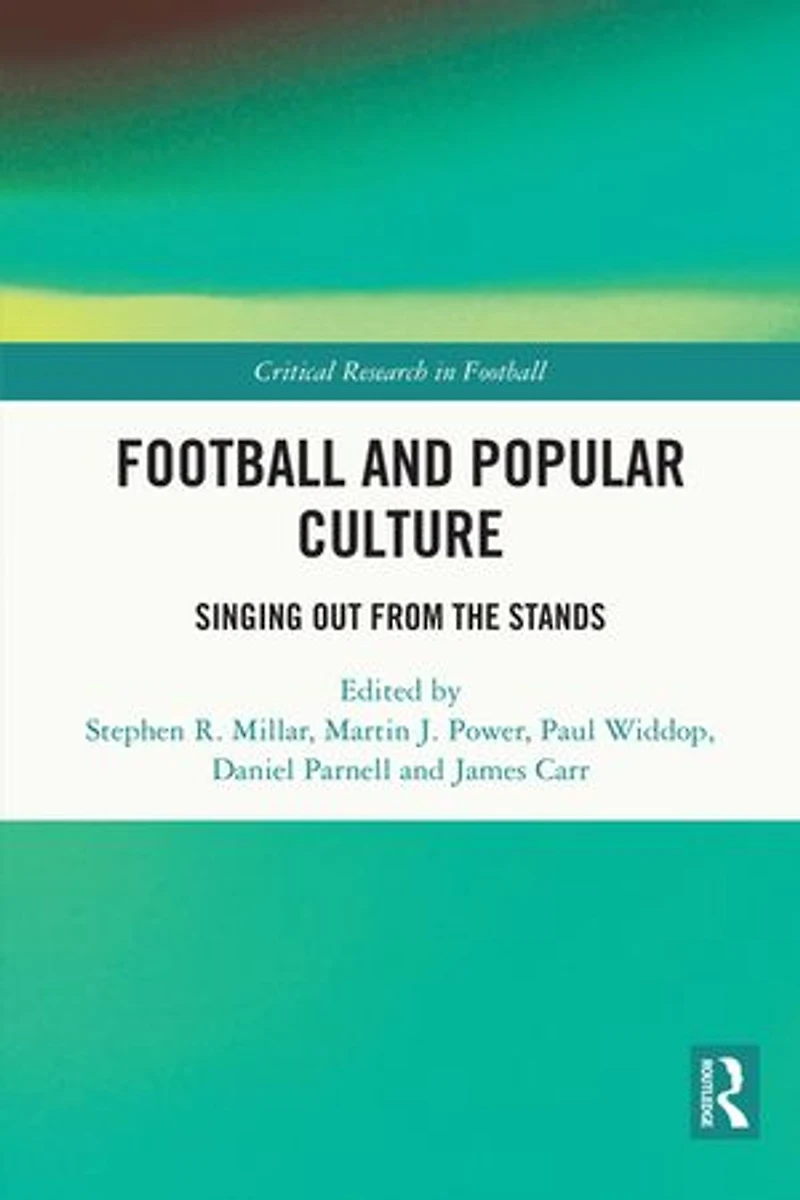 Football and Popular Culture: Singing Out from the Stands